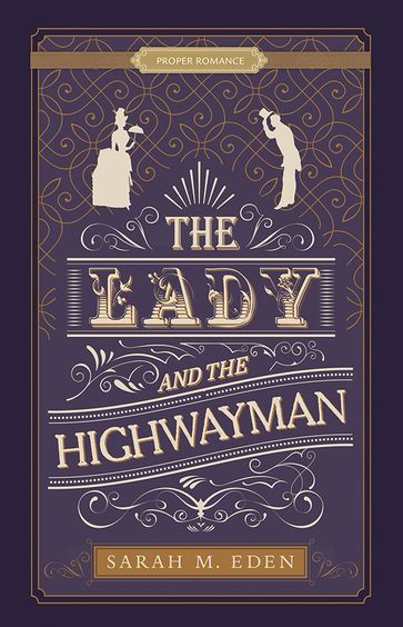The Lady and the Highwayman - Eden - Sarah M.