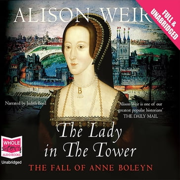 The Lady in the Tower - Alison Weir