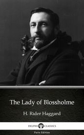 The Lady of Blossholme by H. Rider Haggard - Delphi Classics (Illustrated)