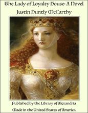 The Lady of Loyalty House: A Novel
