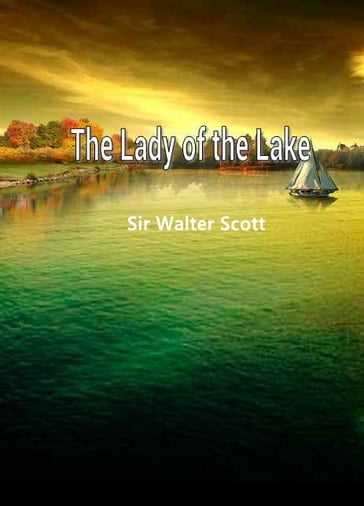 The Lady of the Lake - Sir Walter Scott