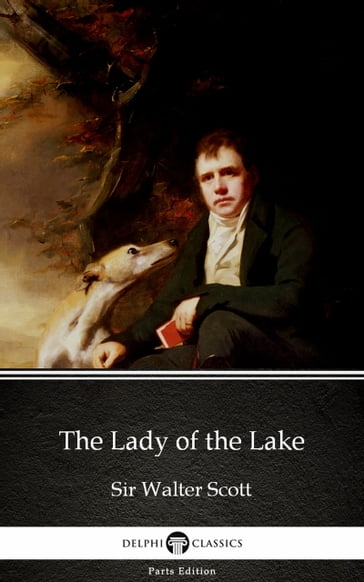 The Lady of the Lake by Sir Walter Scott (Illustrated) - Sir Walter Scott