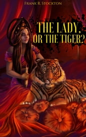 The Lady, or the Tiger?