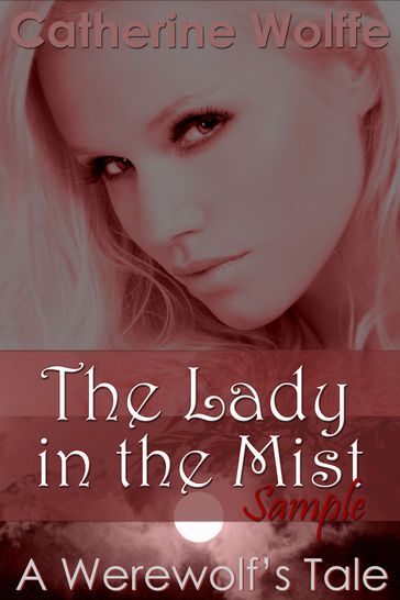 The Lady in the Mist (A Werewolf's Tale) - Sample - Catherine Wolffe