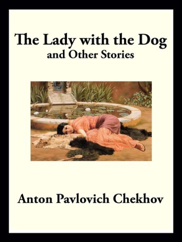 The Lady with the Dog - Anton Pavlovich Chekhov