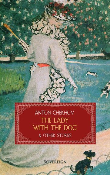 The Lady with the Dog and Other Stories - Anton Chekhov