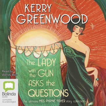 The Lady with the Gun Asks the Questions - Kerry Greenwood