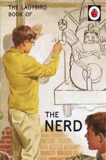 The Ladybird Book of The Nerd - Jason Hazeley - Joel Morris