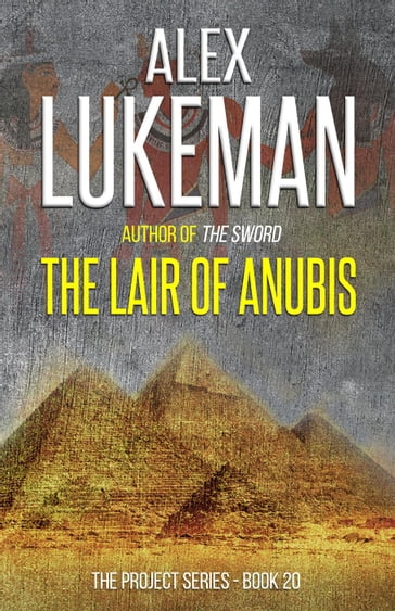 The Lair of Anubis - Alex Lukeman