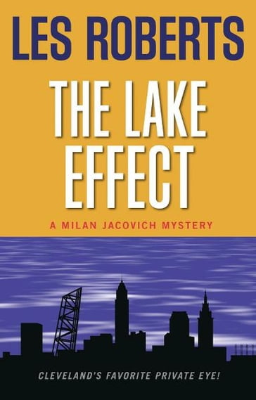 The Lake Effect: A Milan Jacovich Mystery (#5) - Les Roberts
