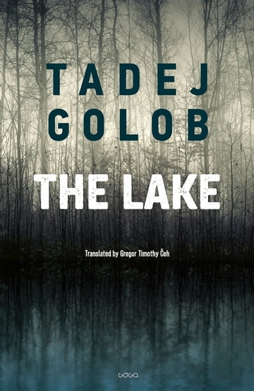 The Lake - Tadej Golob