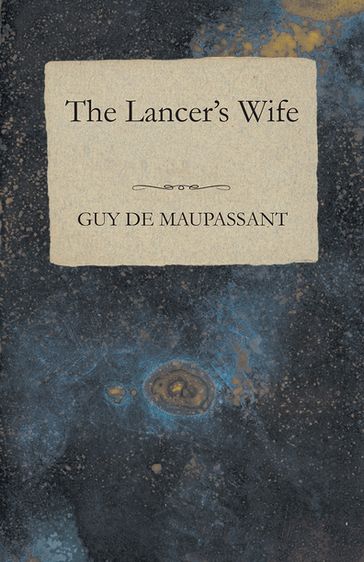 The Lancer's Wife - Guy de Maupassant
