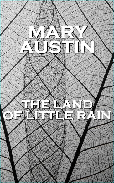 The Land Of Little Rain - Mary Austin