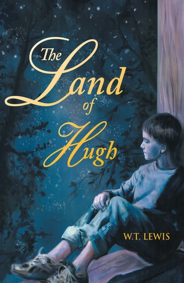 The Land of Hugh - W.T. Lewis