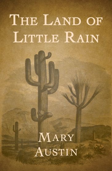 The Land of Little Rain - Mary Austin