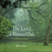 The Land of Rowan Oak