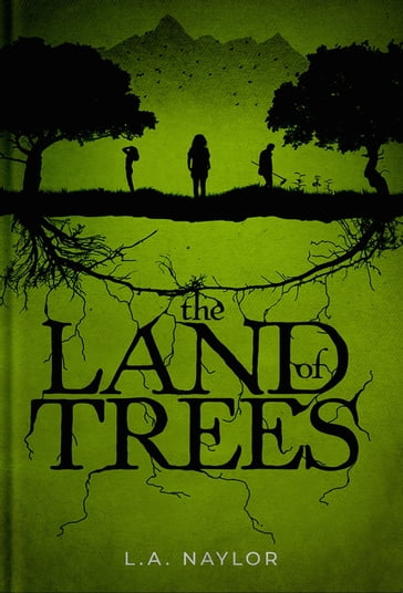 The Land of Trees - L.A. Naylor