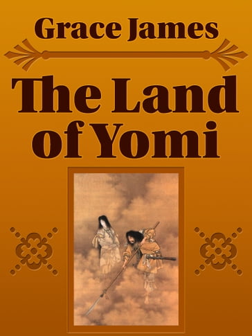 The Land of Yomi - James Grace