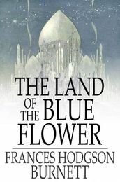 The Land of the Blue Flower