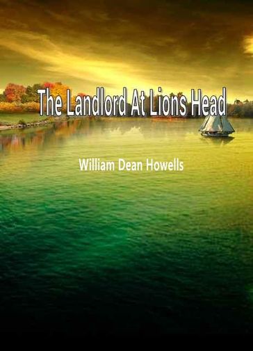The Landlord At Lions Head - W. T. Smedley - William Dean Howells