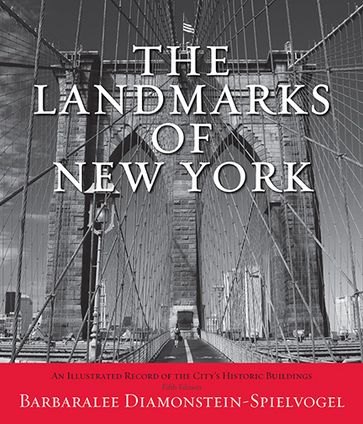 The Landmarks of New York, Fifth Edition - Barbaralee Diamonstein-Spielvogel