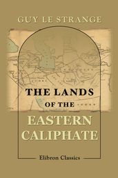 The Lands of the Eastern Caliphate.