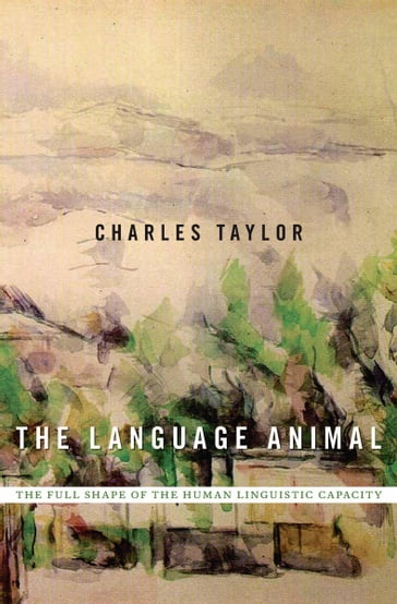 The Language Animal - Charles Taylor