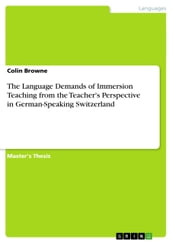 The Language Demands of Immersion Teaching from the Teacher s Perspective in German-Speaking Switzerland