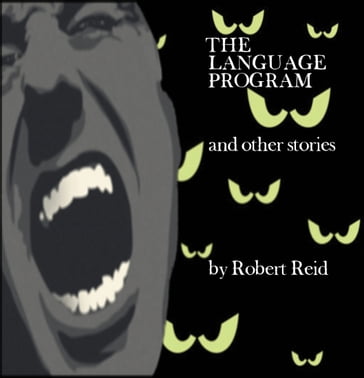 The Language Program and other stories - Robert Reid