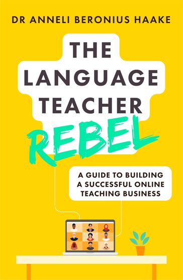 The Language Teacher Rebel - Anneli Beronius Haake