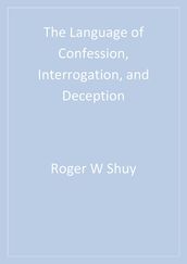 The Language of Confession, Interrogation, and Deception