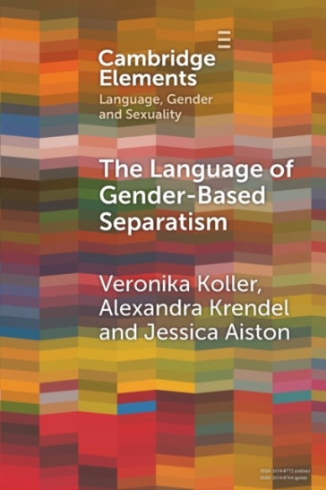 The Language of Gender-Based Separatism - Veronika Koller - Alexandra Krendel - Jessica Aiston