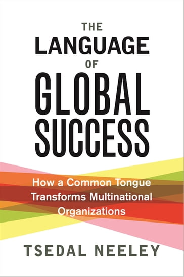 The Language of Global Success - Tsedal Neeley