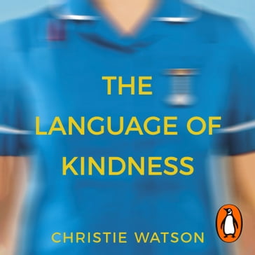 The Language of Kindness - Christie Watson