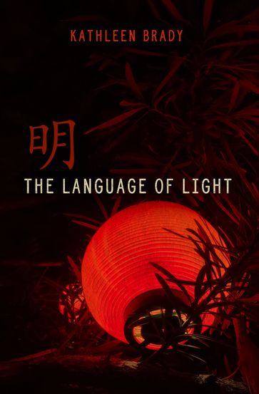 The Language of Light - Kathleen Brady
