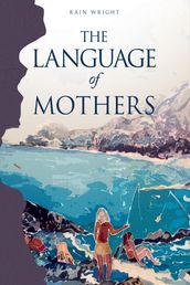 The Language of Mothers