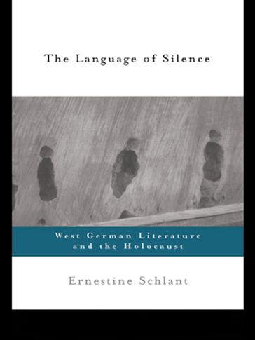 The Language of Silence - Ernestine Schlant