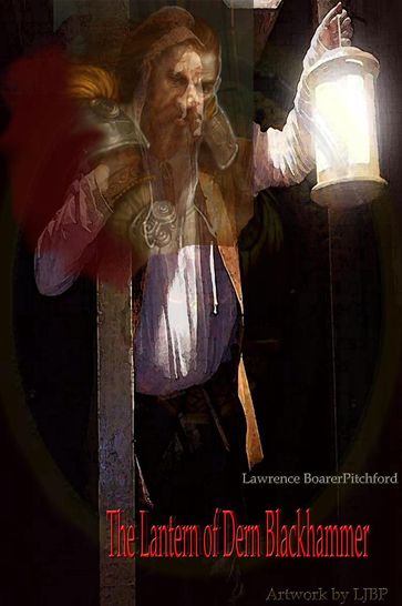 The Lantern of Dern Blackhammer - Lawrence BoarerPitchford