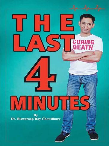 The Last 4 Minutes - Dr. Biswaroop Roy Chowdhury
