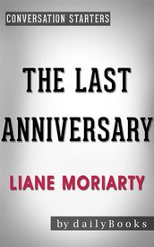 The Last Anniversary: A Novel by Liane Moriarty   Conversation Starters