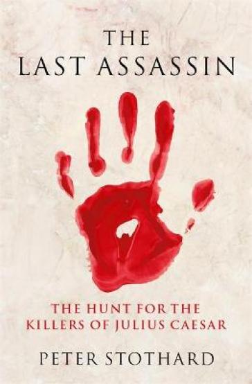 The Last Assassin - Peter Stothard