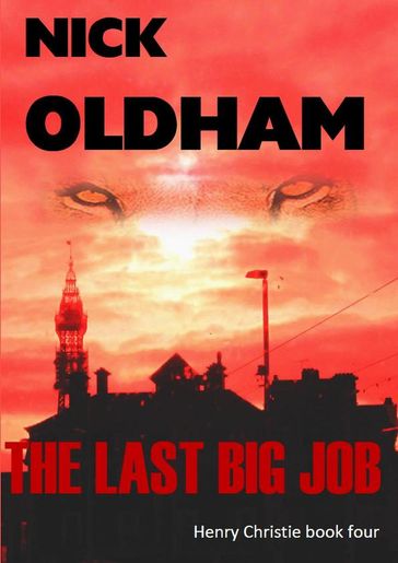 The Last Big Job - Nick Oldham