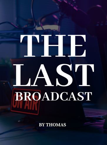 The Last Broadcast - Thomas