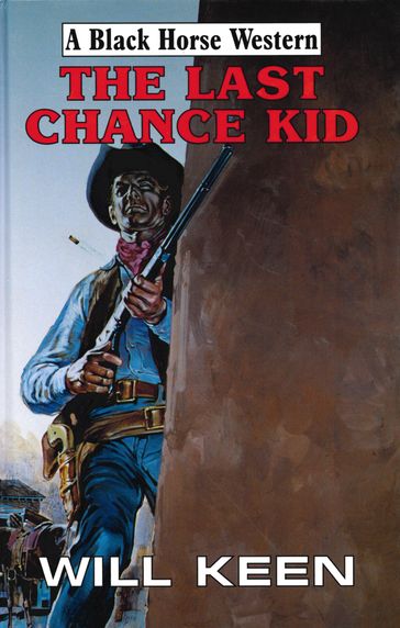 The Last Chance Kid - Will Keen