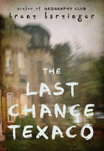 The Last Chance Texaco - Brent Hartinger