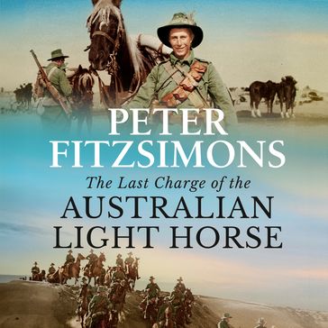 The Last Charge of the Australian Light Horse - Peter Fitzsimons