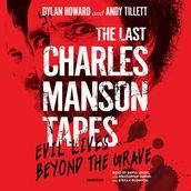 The Last Charles Manson Tapes