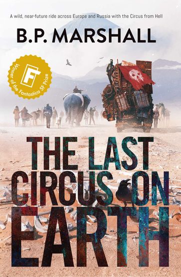 The Last Circus on Earth - BP Marshall