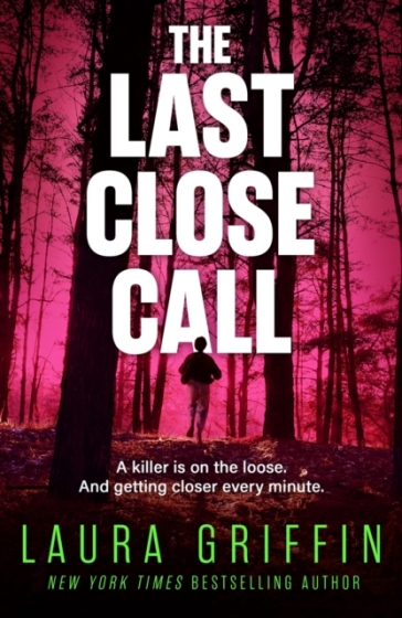 The Last Close Call - Laura Griffin