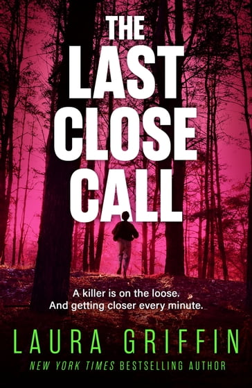 The Last Close Call - Laura Griffin
